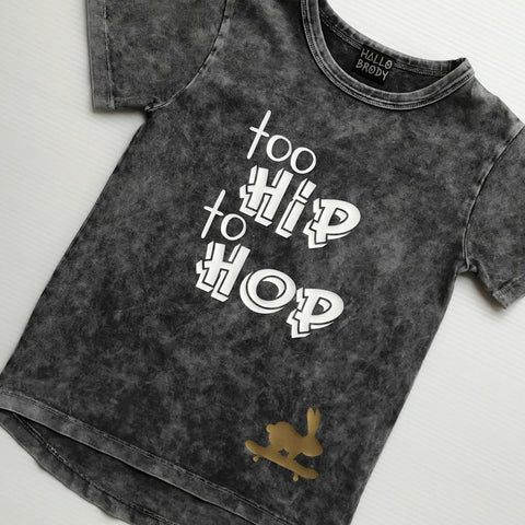 Too Hip To Hop Stonewash Tee